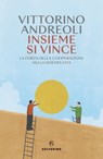 Insieme si vince - Vittorino Andreoli - 9788828213659