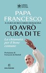 Io avrò cura di te - Papa Francesco - 9788828213796