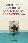 La società del pressappoco - Vittorino Andreoli - 9788828216117