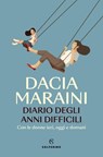 Diario degli anni difficili - Dacia Maraini - 9788828216247