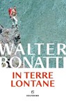 In terre lontane - Walter Bonatti - 9788828216636