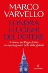 Londra, i luoghi del potere - Marco Varvello - 9788828217565