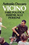 Vicino - Antonio Decaro - 9788828217671