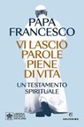 Vi lascio parole piene di vita - Papa Francesco - 9788828217718