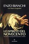 Lo spirito del Novecento - Enzo Bianchi ; Marco Vergottini - 9788828217794