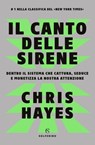 Il canto delle sirene - Chris Hayes - 9788828217824