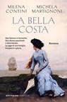 La Bella Costa - Milena Contini ; Michela Martignoni - 9788828219897