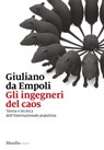 Gli ingegneri del caos - Giuliano Da Empoli - 9788829702190