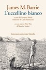 L'uccellino bianco - James M. Barrie ; Beatrice Masini - 9788829707676