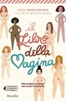 Il libro della vagina - Nina Brochmann ; Ellen Støkken Dahl - 9788829709328