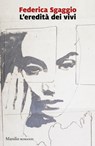 L'eredità dei vivi - Federica Sgaggio - 9788829709359