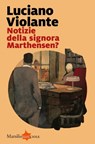 Notizie della signora Marthensen? - Luciano Violante - 9788829716388