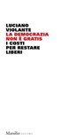 La democrazia non è gratis - Luciano Violante - 9788829718665