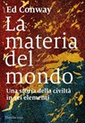 La materia del mondo - Ed Conway - 9788829789269