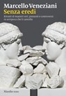 Senza eredi - Marcello Veneziani - 9788829792481
