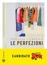 Le perfezioni - Vincenzo Latronico - 9788830105690