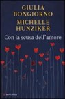 Con la scusa dell'amore - BONGIORNO,  Giulia - 9788830436077