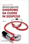 Sindrome da cuore in sospeso - Alessia Gazzola - 9788830436282