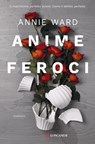 Anime feroci - Annie Ward - 9788830456068