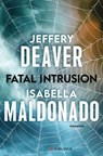Fatal Intrusion - Jeffery Deaver ; Isabella Maldonado - 9788830463929