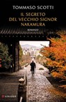 Il segreto del vecchio signor Nakamura - Tommaso Scotti - 9788830464018