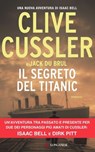 Il segreto del Titanic - Clive Cussler ; Jack Du Brul - 9788830464889