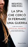 La spia che cercò di fermare una guerra - Thomas Mitchell ; Marcia Mitchell - 9788830509665