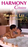 Preda per una notte - Miranda Lee - 9788830510036