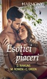 Esotici piaceri - Debbi Rawlins ; Michelle Rowen ; Crystal Green - 9788830522947