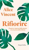 Rifiorire - Alice Vincent - 9788830538948