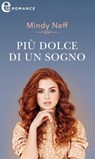 Più dolce di un sogno (eLit) - Mindy Neff - 9788830540163