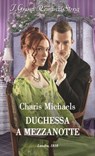 Duchessa a mezzanotte - Charis Michaels - 9788830544758