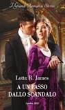 A un passo dallo scandalo - Lotte r. James - 9788830551749
