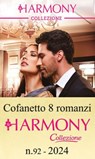 Cofanetto 8 Harmony Collezione n.92/2024 - Kelly Hunter ; Sharon Kendrick ; Lucy Monroe ; Pippa Roscoe ; Julia James ; Lynne Graham ; Emmy Grayson ; Bella Mason - 9788830552319
