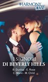 I signori di Beverly Hills - Barbara Dunlop ; Emilie Rose ; Catherine Mann ; Maureen Child - 9788830553217