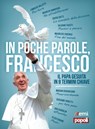 In poche parole, Francesco - AA. VV. - 9788830722026