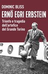 Erno Egri Erbstein - Dominic Bliss - 9788830900288