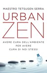 Urban zen - Tetsugen Serra - 9788830900691