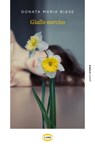 Giallo Narciso - Maria Donata Biase - 9788830901728