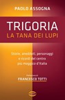Trigoria - Paolo Assogna ; Francesco Totti - 9788830903074