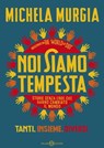 Noi siamo tempesta - Michela Murgia - 9788831000048