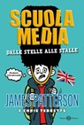 Scuola media. Dalle stelle alle stalle - James Patterson ; Chris Tebbetts - 9788831006439