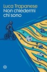 Non chiedermi chi sono - Luca Trapanese - 9788831019736