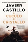 Il cuculo di cristallo - Javier Castillo - 9788831022149