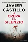 La crepa del silenzio - Javier Castillo - 9788831026444