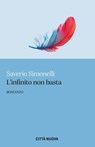 L'infinito non basta - Saverio Simonelli - 9788831112659