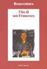 Vita di San Francesco - Bonaventura da Bagnoregio - 9788831119832