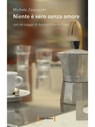 Niente è vero senza amore - Michele Zanzucchi - 9788831120319