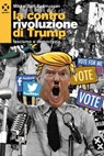 La controrivoluzione di Trump - Mikkel Bolt Rasmussen - 9788831268158