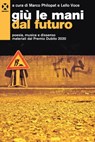 Giù le mani dal futuro - Marco Philopat ; Lello Voce - 9788831268516